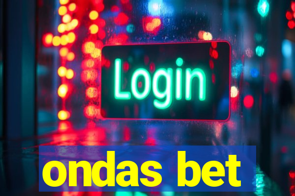 ondas bet